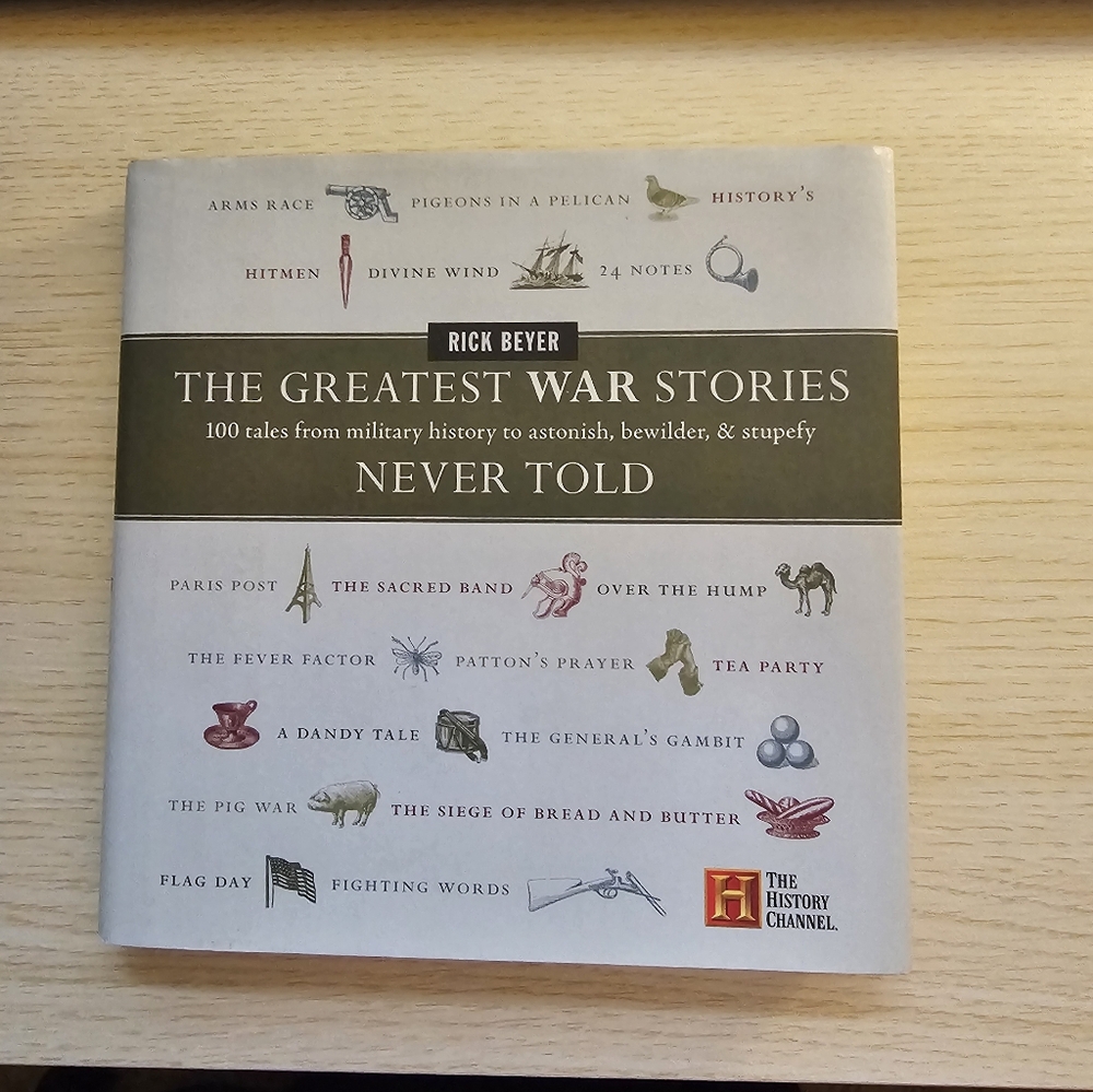 The Greatest War Stories Never Told Hardcover Book By Rick Beyer